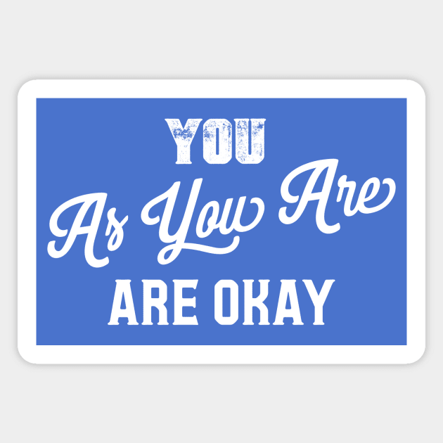 You As You Are Are Okay Sticker by NotWithGnomes